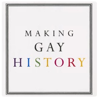 Making Gay History