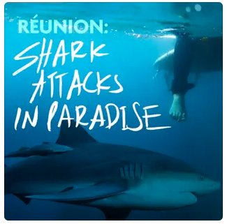 RÉUNION: Shark Attacks in Paradise